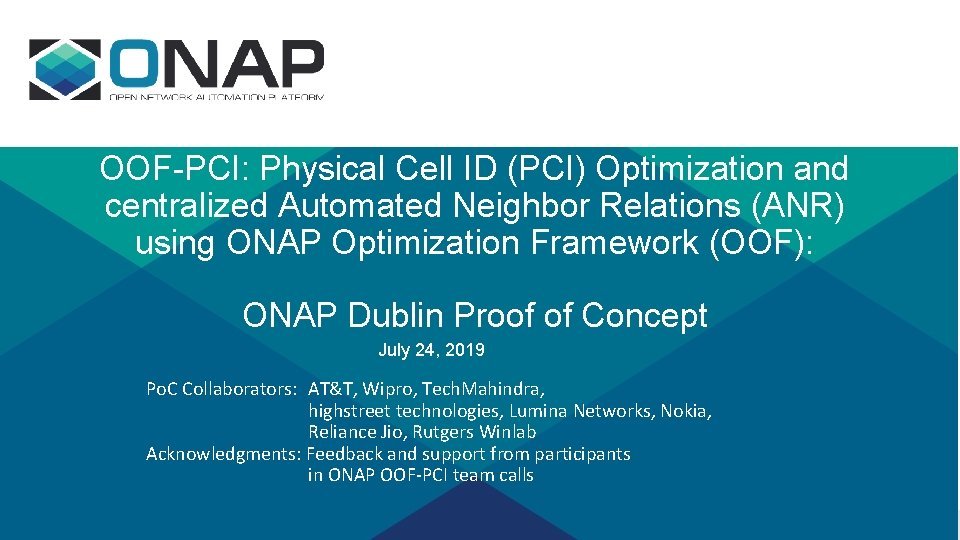 OOF-PCI: Physical Cell ID (PCI) Optimization and centralized Automated Neighbor Relations (ANR) using ONAP