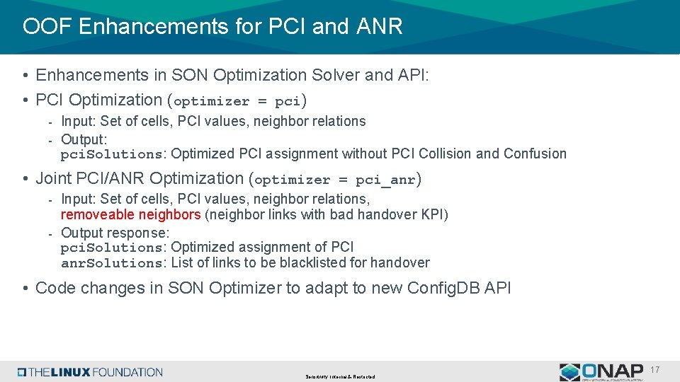 OOF Enhancements for PCI and ANR • Enhancements in SON Optimization Solver and API: