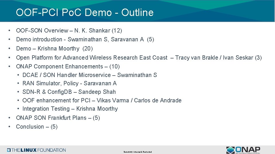 OOF-PCI Po. C Demo - Outline • OOF-SON Overview – N. K. Shankar (12)
