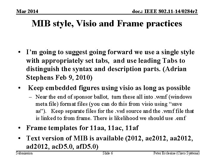 Mar 2014 doc. : IEEE 802. 11 -14/0284 r 2 MIB style, Visio and