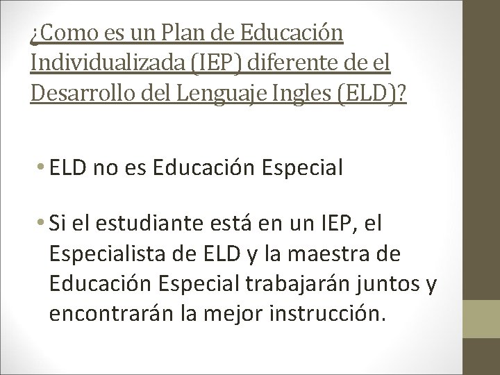 ¿Como es un Plan de Educación Individualizada (IEP) diferente de el Desarrollo del Lenguaje