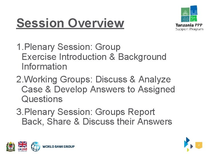 Session Overview 1. Plenary Session: Group Exercise Introduction & Background Information 2. Working Groups: