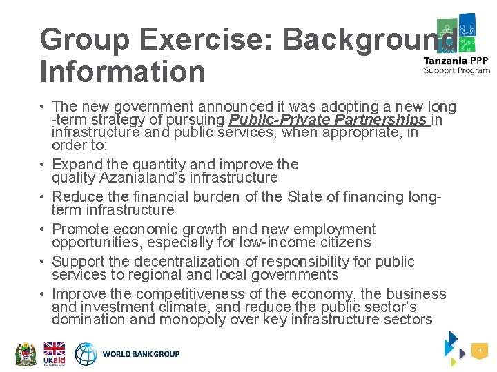 Group Exercise: Background Information • The new government announced it was adopting a new