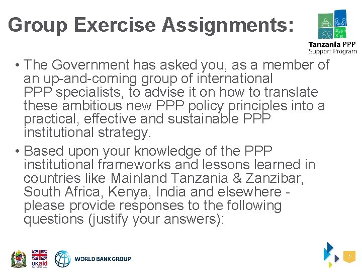 Group Exercise Assignments: • The Government has asked you, as a member of an