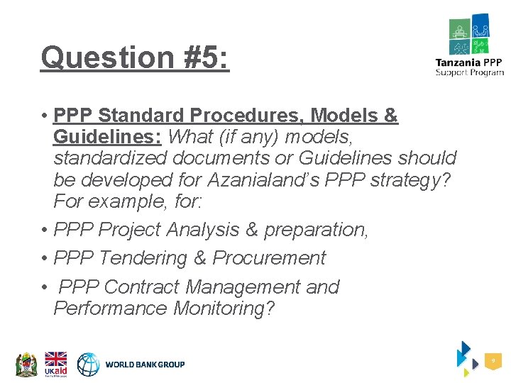 Question #5: • PPP Standard Procedures, Models & Guidelines: What (if any) models, standardized