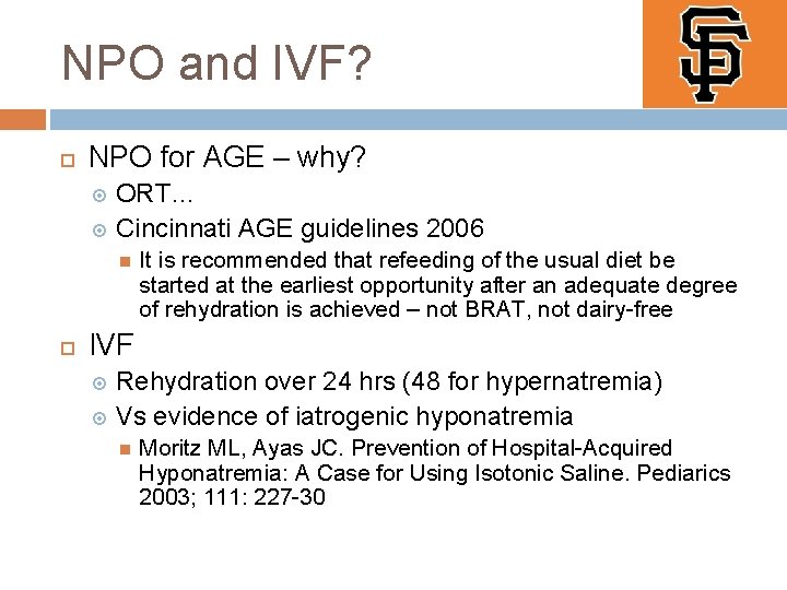 NPO and IVF? NPO for AGE – why? ORT… Cincinnati AGE guidelines 2006 It