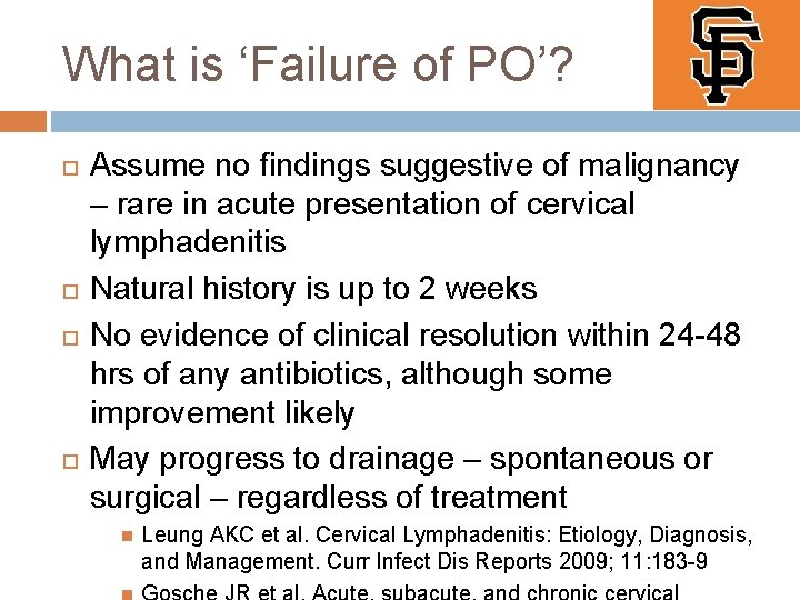 What is ‘Failure of PO’? Assume no findings suggestive of malignancy – rare in