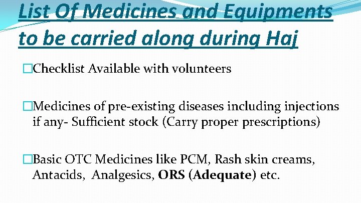 List Of Medicines and Equipments to be carried along during Haj �Checklist Available with