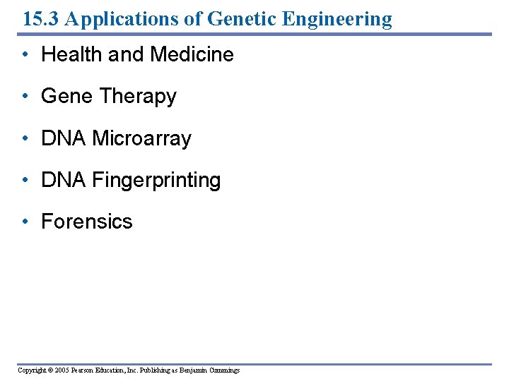 15. 3 Applications of Genetic Engineering • Health and Medicine • Gene Therapy •