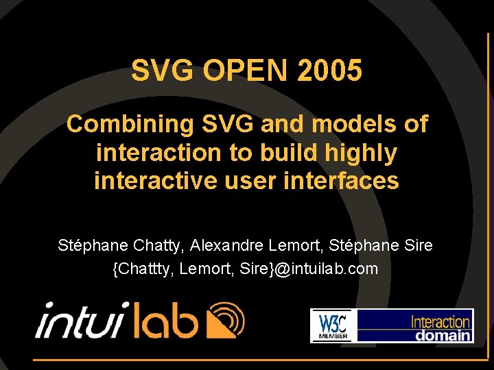 SVG OPEN 2005 Combining SVG and models of interaction to build highly interactive user