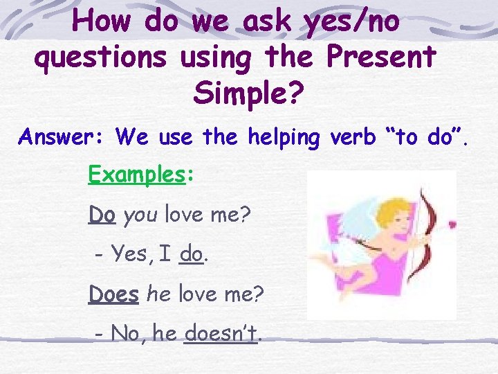 THE PRESENT SIMPLE The Present Simple The present