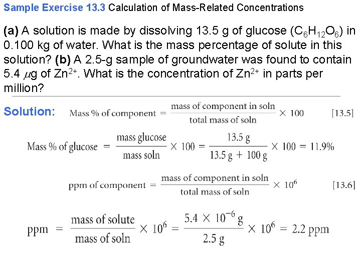 Sample Exercise 13. 3 Calculation of Mass-Related Concentrations (a) A solution is made by