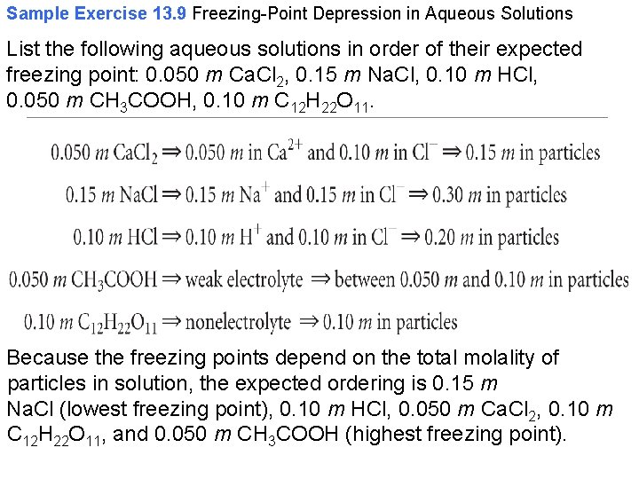 Sample Exercise 13. 9 Freezing-Point Depression in Aqueous Solutions List the following aqueous solutions