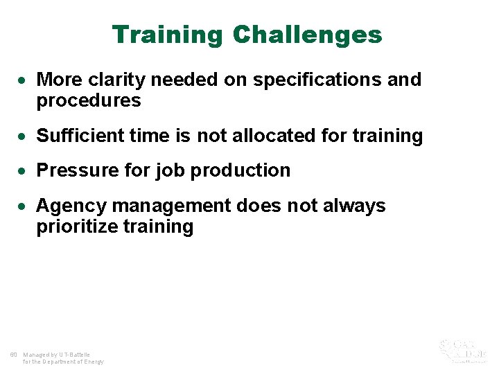 Training Challenges · More clarity needed on specifications and procedures · Sufficient time is