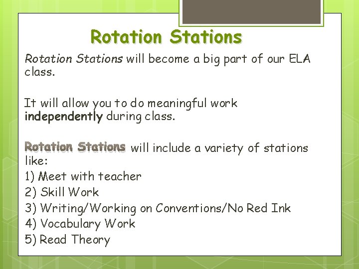 Rotation Stations will become a big part of our ELA class. It will allow