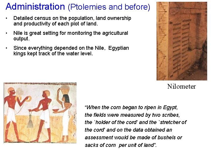 Administration (Ptolemies and before) • Detailed census on the population, land ownership and productivity