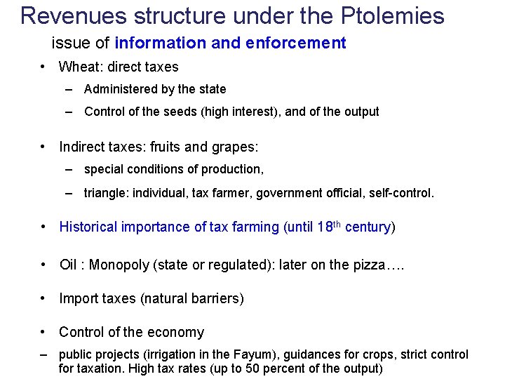Revenues structure under the Ptolemies issue of information and enforcement • Wheat: direct taxes