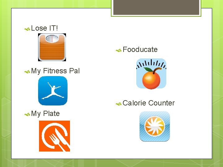  Lose IT! Fooducate My Fitness Pal Calorie My Plate Counter 