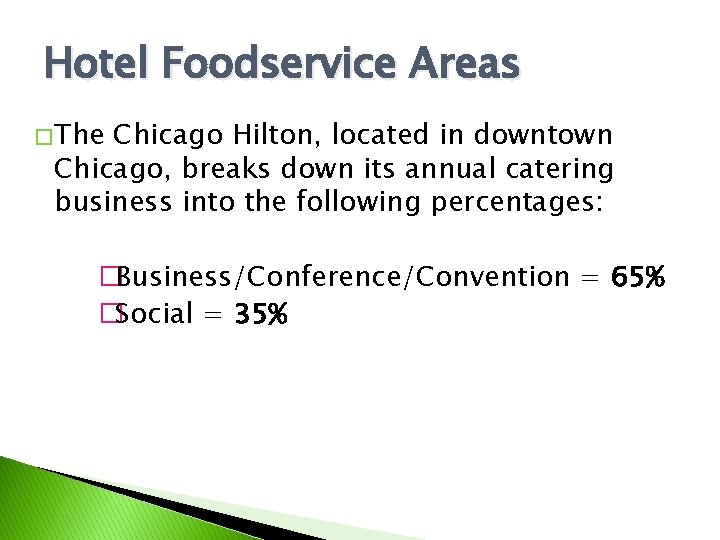 Hotel Foodservice Areas � The Chicago Hilton, located in downtown Chicago, breaks down its