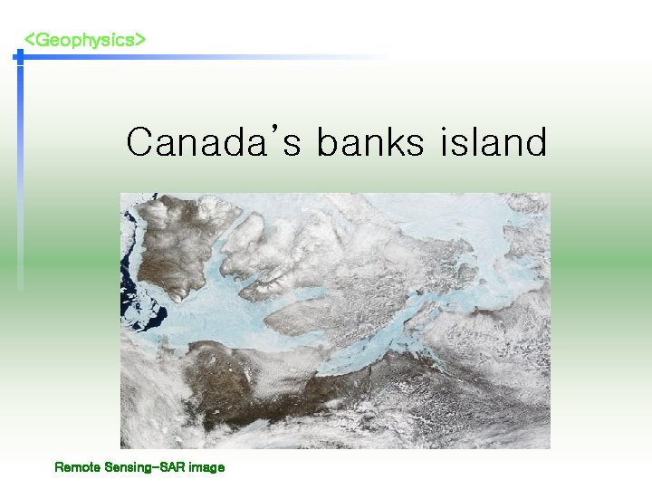 <Geophysics> Canada’s banks island Remote Sensing-SAR image 