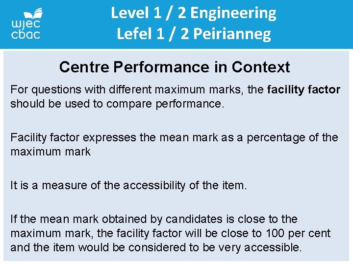 Level 1 / 2 Engineering Lefel 1 / 2 Peirianneg Centre Performance in Context