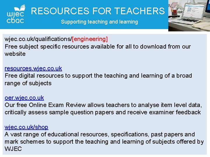 RESOURCES FOR TEACHERS Supporting teaching and learning wjec. co. uk/qualifications/[engineering] Free subject specific resources