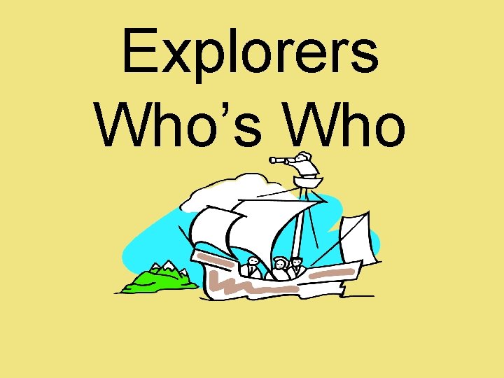 Explorers Who’s Who 
