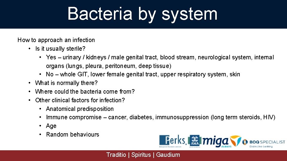 Bacteria by system How to approach an infection • Is it usually sterile? •