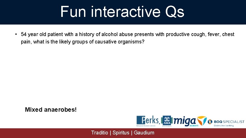 Fun interactive Qs • 54 year old patient with a history of alcohol abuse