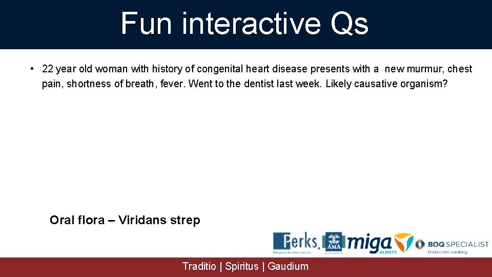 Fun interactive Qs • 22 year old woman with history of congenital heart disease