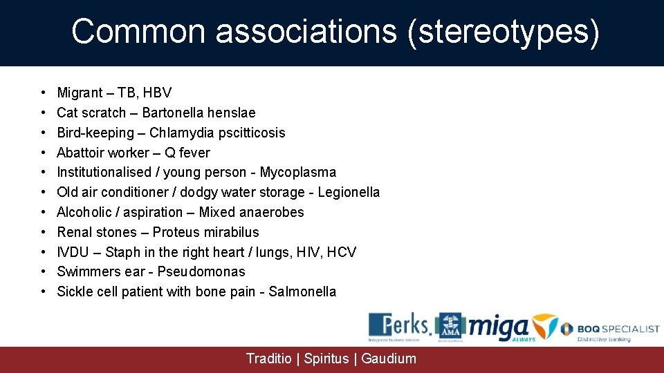 Common associations (stereotypes) • • • Migrant – TB, HBV Cat scratch – Bartonella