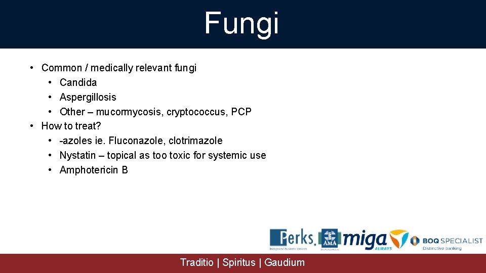Fungi • Common / medically relevant fungi • Candida • Aspergillosis • Other –