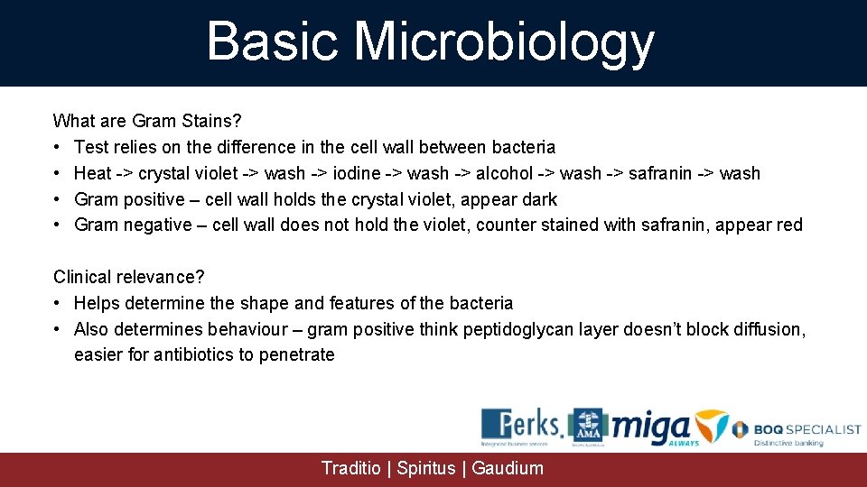 Basic Microbiology What are Gram Stains? • Test relies on the difference in the