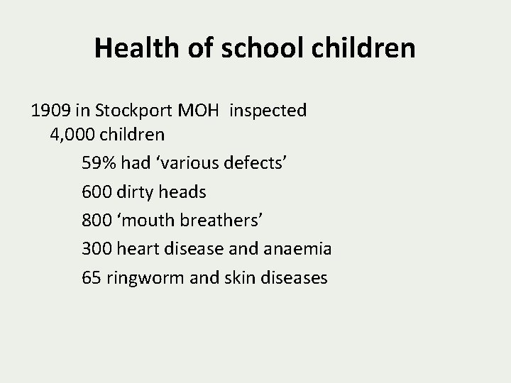 Health of school children 1909 in Stockport MOH inspected 4, 000 children 59% had