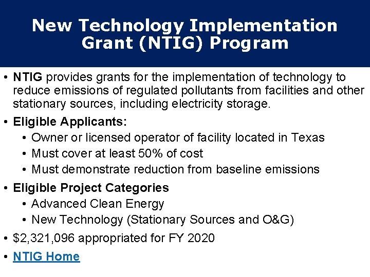 New Technology Implementation Grant (NTIG) Program • NTIG provides grants for the implementation of