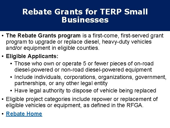 Rebate Grants for TERP Small Businesses • The Rebate Grants program is a first-come,