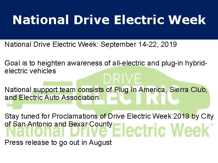 National Drive Electric Week: September 14 -22, 2019 Goal is to heighten awareness of