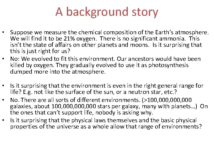 A background story • Suppose we measure the chemical composition of the Earth’s atmosphere.