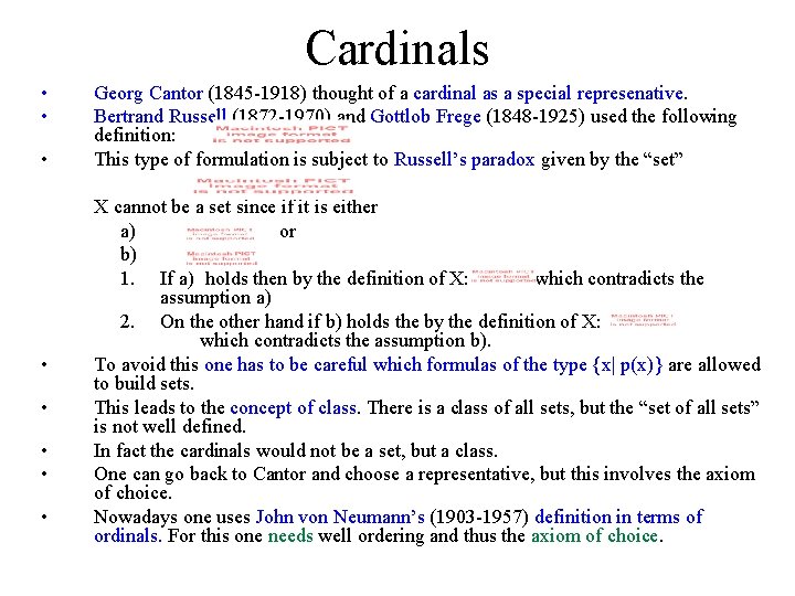 Cardinals • • Georg Cantor (1845 -1918) thought of a cardinal as a special