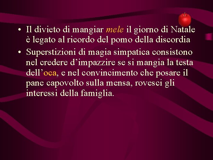  • Il divieto di mangiar mele il giorno di Natale è legato al