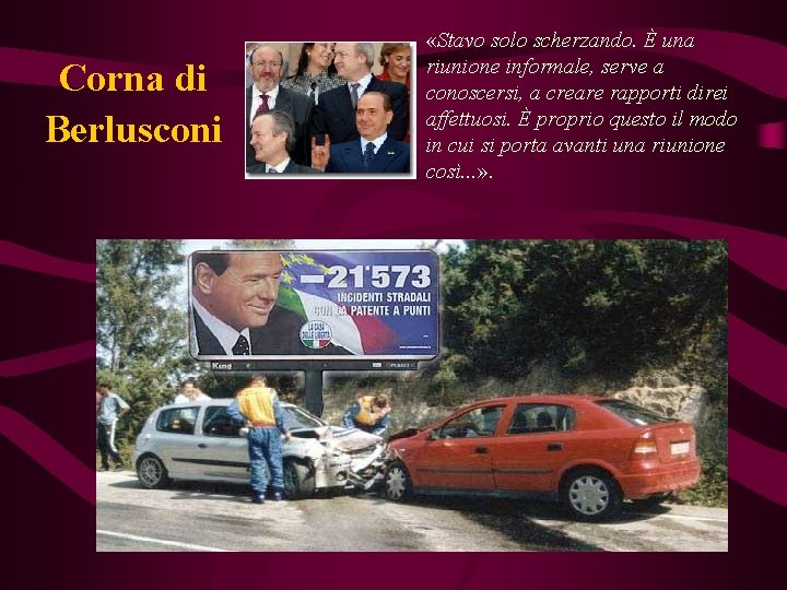 Corna di Berlusconi «Stavo solo scherzando. È una riunione informale, serve a conoscersi, a