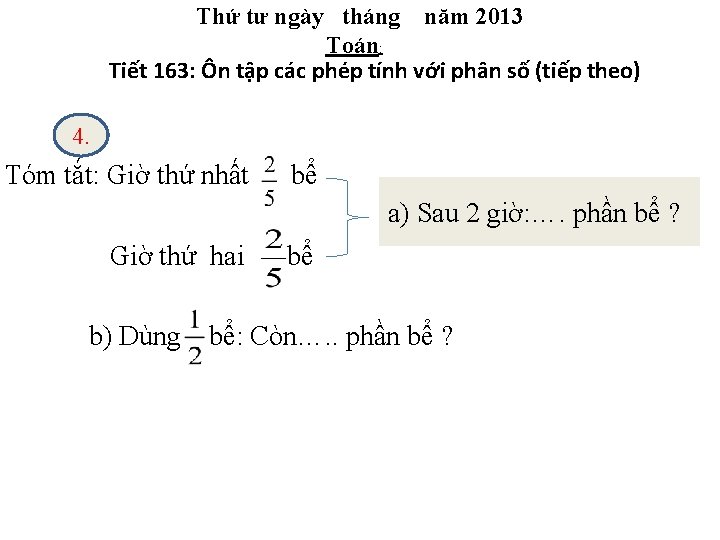 Thứ tư ngày tháng năm 2013 Toán: Tiết 163: Ôn tập các phép tính
