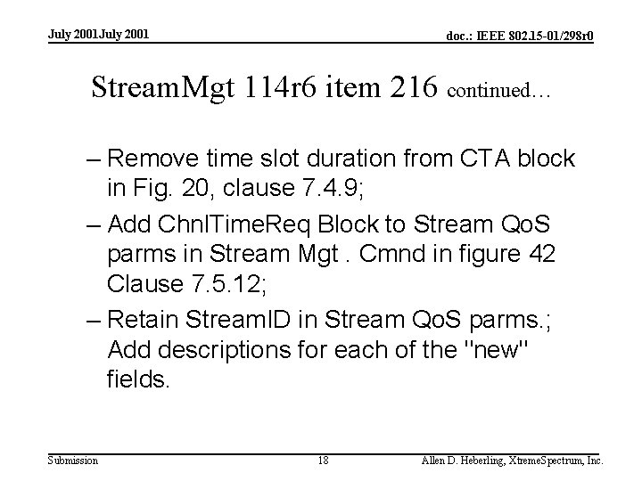 July 2001 doc. : IEEE 802. 15 -01/298 r 0 Stream. Mgt 114 r