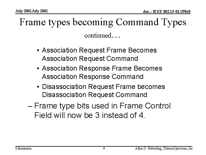 July 2001 doc. : IEEE 802. 15 -01/298 r 0 Frame types becoming Command