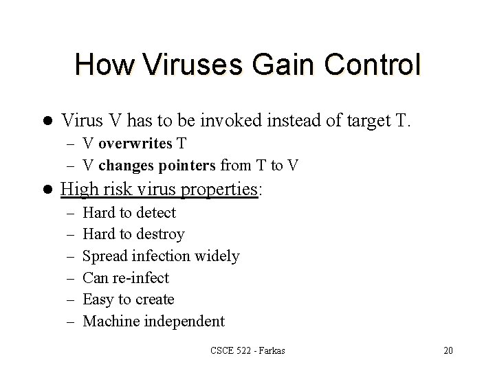 How Viruses Gain Control l Virus V has to be invoked instead of target