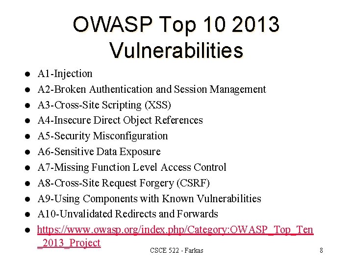 OWASP Top 10 2013 Vulnerabilities l l l A 1 -Injection A 2 -Broken