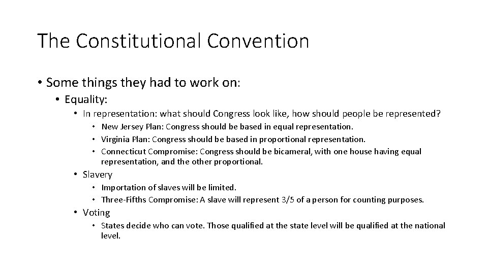 The Constitutional Convention • Some things they had to work on: • Equality: •