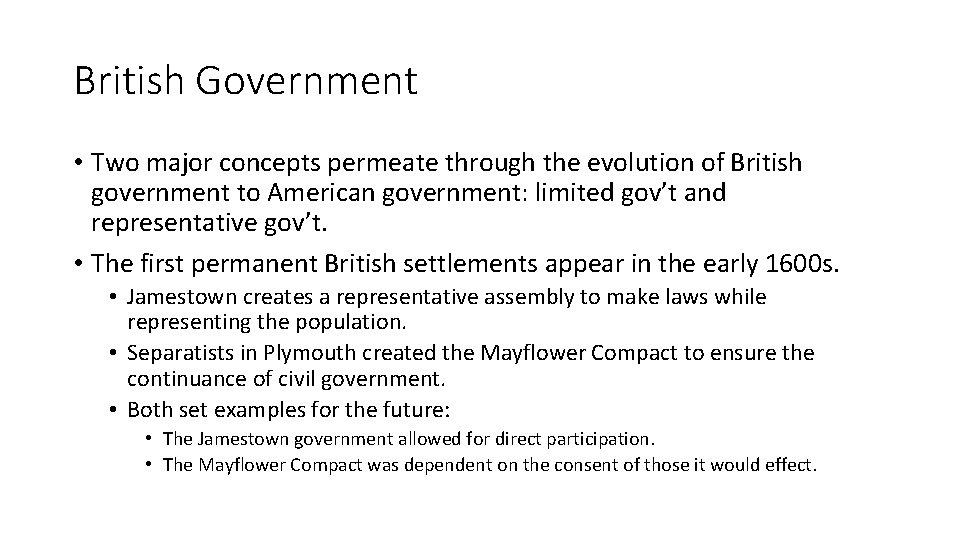 British Government • Two major concepts permeate through the evolution of British government to