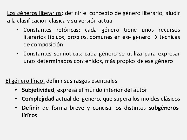 Los géneros literarios: definir el concepto de género literario, aludir a la clasificación clásica