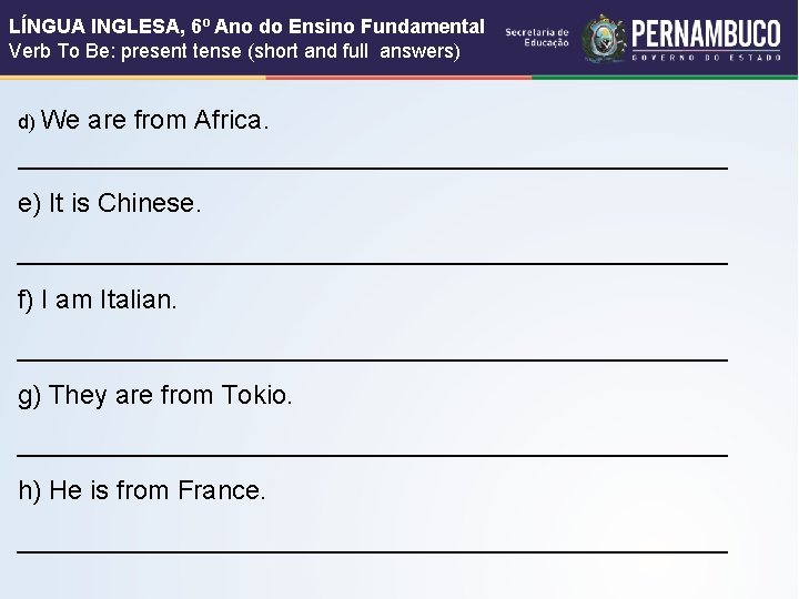 LÍNGUA INGLESA, 6º Ano do Ensino Fundamental Verb To Be: present tense (short and